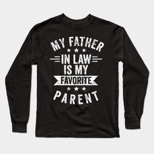 My Father-In-Law Is My Favorite Parent Men Best Dad Long Sleeve T-Shirt